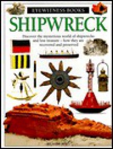 Shipwreck (Eyewitness Books (Trade)) - Richard Platt