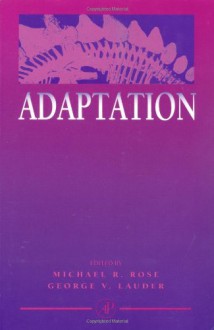 Adaptation - Michael R. Rose