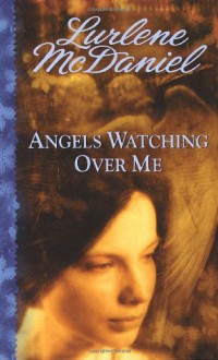 Angels Watching Over Me - Lurlene McDaniel