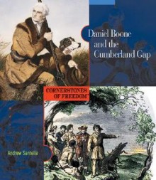 Daniel Boone and the Cumberland Gap - Andrew Santella