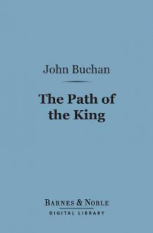 The Path of the King - John Buchan