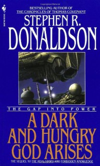 The Gap Into Power: A Dark and Hungry God Arises - Stephen R. Donaldson