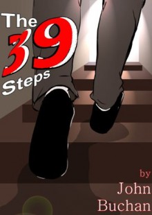 The Thirty-Nine Steps (Annotated) - John Buchan