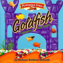 Pepperidge Farm Goldfish Counting Fun Book - Barbara Barbieri McGrath, Rob Bolster, Frank Mazzola Jr.