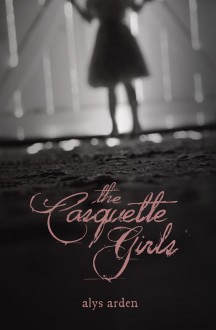 The Casquette Girls - Alys Arden