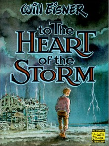 To the Heart of the Storm - Will Eisner