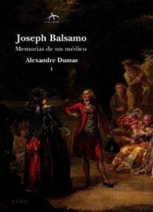 Joseph Balsamo: Memorias de un médico (2 vol) - Alexandre Dumas