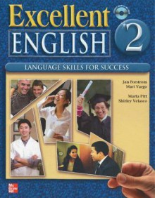 Excellent English Level 2 Student Power Pack (Student Book with Audio Highlights, Workbook Plus Interactive CD-ROM): Language Skills for Success - Jan Forstrom, Mari Vargo, Marta Pitt