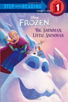 Big Snowman, Little Snowman (Disney Frozen) (Step into Reading) - Tish Rabe, Walt Disney Company