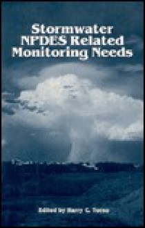 Stormwater Npdes Related Monitoring Needs: Proceedings of an Engineering Foundation Conference - Engineering Foundation