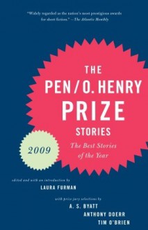 PEN/O. Henry Prize Stories 2009 - A.S. Byatt, Tim O'Brien, Laura Furman, Anthony Doerr