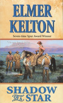 Shadow of a Star - Elmer Kelton