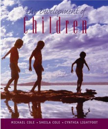 The Development of Children - Michael Cole, Sheila R. Cole, Cynthia Lightfoot