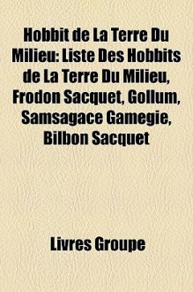 Hobbit De La Terre Du Milieu: Liste Des - Livres Groupe
