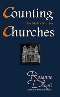 Counting Churches: The Malta Stories - Rosanne Dingli