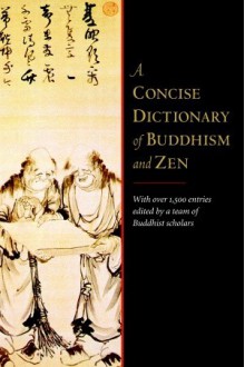 A Concise Dictionary of Buddhism and Zen - Ingrid Fischer-Schreiber, Michael S. Diener, Franz-Karl Erhard, Michael H. Kohn