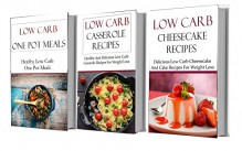 Easy Cooking Low Carb Box Set: Three of The Best Low Carb Cookbooks In One (Low Carb Recipes) - Jamie Smith