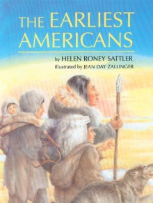 The Earliest Americans - Helen Roney Sattler, Jean Day Zallinger