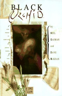 Black Orchid - Dave McKean, Neil Gaiman