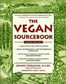 Vegan Sourcebook - Ginny Messina, Joanne Stepaniak, Carol J. Adams