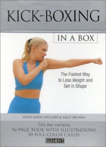 Kickboxing: In a Box - Sally Brown