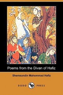 Hafiz: Tongue of the Hidden: Poems from the Divan - حافظ