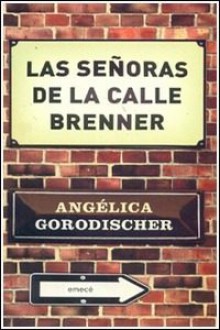 Las señoras de la calle Brenner - Angélica Gorodischer