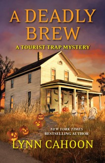 A Deadly Brew (A Tourist Trap Mystery) - Lynn Cahoon