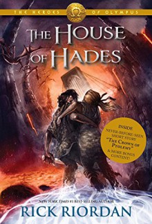 The House of Hades (The Heroes of Olympus, Book Four) - Rick Riordan