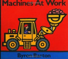 Machines at Work - Byron Barton