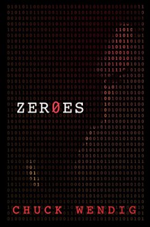 Zer0es: A Novel - Chuck Wendig
