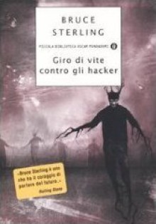 Giro di vite contro gli hacker - Bruce Sterling