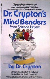 Dr. Crypton and His Problems: Mind Benders from Science Digest - Joan Hoffman, Matt Freedman, Isaac Asimov