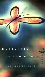 Butterfly in the Wind - Lakshmi Persaud