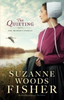 The Quieting: A Novel (The Bishop's Family) - Suzanne Woods Fisher