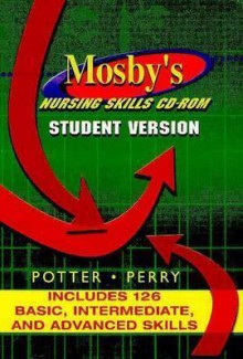 Mosby's Nursing Skills CD-ROM - Student Version (Stand-Alone) - Anne Griffin Perry, Patricia Ann Potter