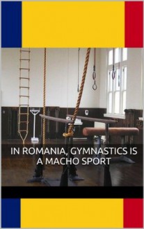 In Romania, Gymnastics Is a Macho Sport: Rough Foreign Jock Forces His Coach Into Submission (Handprints in Chalk on a Mat) - Ethan Scarsdale