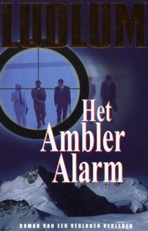 Het Ambler alarm - Robert Ludlum, Hugo Kuipers