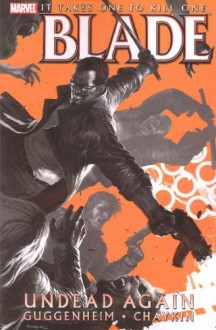 Blade: Undead Again - Marc Guggenheim, Howard Chaykin