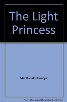 The Light Princess - George MacDonald, Maurice Sendak