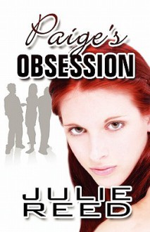 Paige's Obsession - Julie Reed