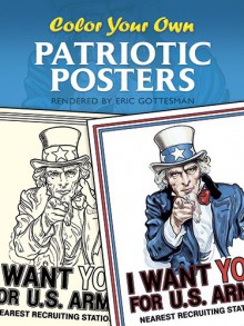 Color Your Own Patriotic Posters (Dover Art Coloring Book) - Eric Gottesman