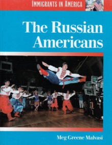 The Russian-Americans (Immigrants in America) - Meg Greene