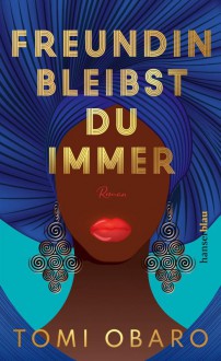 Freundin bleibst du immer - Tomi Obaro