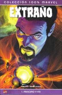 Extraño: Principio y Fin (Doctor Strange: Beginnings and Endings) - J. Michael Straczynski, Brandon Peterson