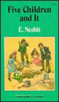 Five Children And It - E. Nesbit