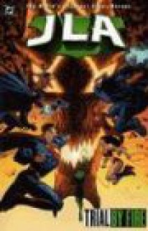 JLA, Vol. 14: Trial by Fire - Joe Kelly, Doug Mahnke, Tom Nguyen