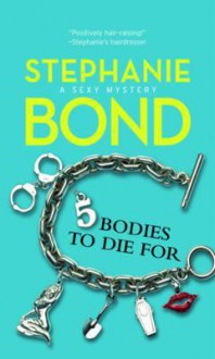5 Bodies to Die For - Stephanie Bond
