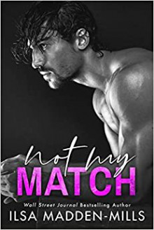 Not My Match (The Game Changers #2) - Ilsa Madden-Mills