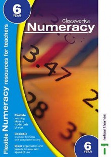 Classworks: Numeracy 6 (Classworks Numeracy Teacher's Resource Books) - John Taylor, John D. Spooner
